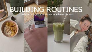 BUILD A ROUTINE: Routinen aufbauen &  gesunde Gewohnheiten entwickeln  | toxic productivity