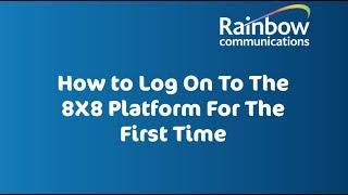 8x8 How to Log on to the 8X8 platform for First Time