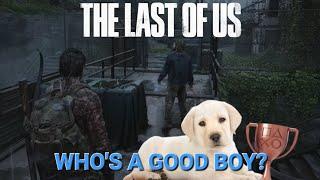 The Last of Us Part 1 - "Who´s a Good Boy?" Trophy Guide