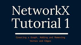 Creating Graph and Adding vertex and Edges Using Python NetworkX | NetworkX For Beginners