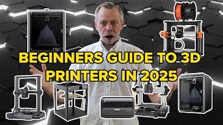 Beginners Guide to 3D Printers in 2025