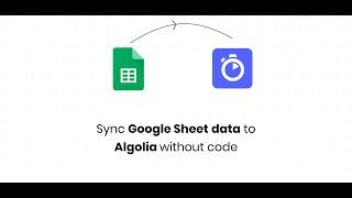 Sync Google Sheet Data to Algolia — NoCodeAPI