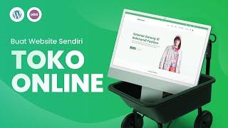 CARA MEMBUAT TOKO ONLINE SENDIRI DARI NOL SAMPAI ONLINE - FULL LENGKAP ( 2020 )