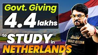 Study Abroad in Netherland | Complete Process | Get Free 4.4 Lac on Admission | Harsh Sir