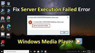 How to Fix Windows Media Player Server Execution Failed
