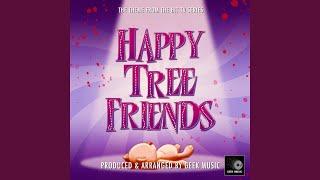 Happy Tree Friends Main Theme ("Happy Tree Friends")