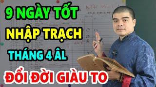 9 Ngày Tốt Nhập Trạch về Nhà Mới Tháng 4 Âm Lịch Năm 2024 Suốt Đời Giàu Có Bình An