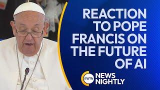 Reaction Pours In Regarding Remarks by Pope Francis on the Future of AI | EWTN News Nightly