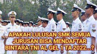 SMK JURUSAN APA SAJA YANG BISA DAFTAR BINTARA TNI AL GEL 1 TA 2022 ?