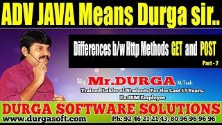 Adv Java || Differences between Http Methods  GET  and POST Part -2
