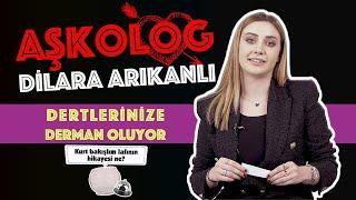 Aşkolog Dilara Arıkanlı Dertlerinize Derman Oluyor!