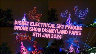 4k Disney Electrical Sky Parade DRONE SHOW Disneyland Paris Jan 8th 2024