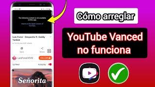 Cómo solucionar el problema de Youtube Vanced que no funciona (nueva actualización)