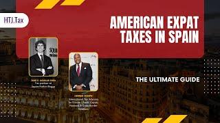 The ultimate guide to American expat taxes in Spain