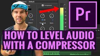 How To Level Audio Using A Compressor In Premiere Pro CC