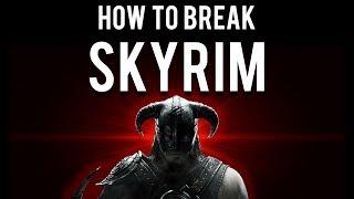 How to be OP and break Skyrim