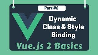 #6 - Dynamic Class & Style Binding | Vue 2 Basics, Beginner tutorials