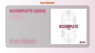 [FULL ALBUM] AB6IX - B:COMPLETE (2023)