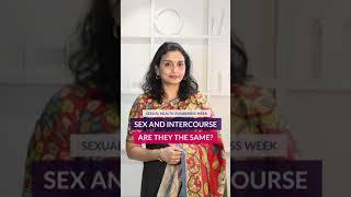 Sex and Intercourse - Are They the Same? | Dr. Priya Kalyani