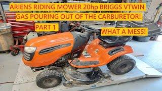 Ariens Riding Mower 20hp Briggs VTwin | Gas Pouring Out Of The Carburetor! What A Mess! Part 1