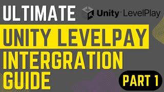 Ultimate Unity Levelplay Integration Part.1: Introduction & Dashboard Setup for Unity and Ironsource