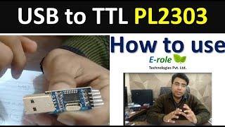 PL2303 USB TO TTL convert module working How to use