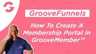 GrooveFunnels - How To Create  A Membership Portal In GrooveMember™