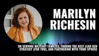 Marilyn Richesin on Serving Military Families, Lead Gen, & Spouse Partnerships