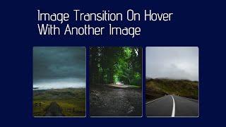 Image Hover CSS | CSS image transition with another Image | CSS Image Transition Hover Effect