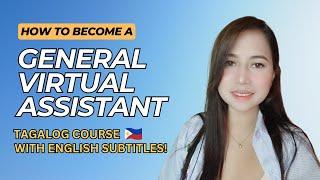 General Virtual Assistant Course [Tagalog w/ English Subtitles] | Free Online Course for Freelancers