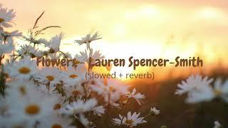 Flowers - Lauren Spencer-Smith (slowed + reverb)