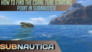 Easy way to find the Coral Tube Starting Point in Subnautica.