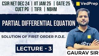 Partial Differential Equation | Solution of First Order | CSIR NET |IIT JAM |CUET PG| GATE | Lec - 3