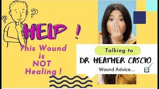 Wound Care | Wound healing | Plastic Surgery Incision Open | Scar | Better Wounds Dr Heather Flexer