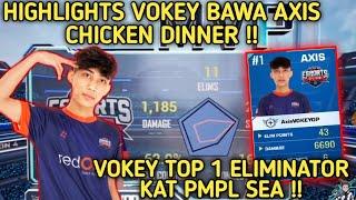 PMPL SEA| HIGHLIGHTS VOKEY BAWA AXIS CHICKEN !! VOKEY TOP 1 ELIMINATOR KAT PMPL SEA !!