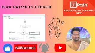 Flow Switch in UIPATH STUDIO | BY MILIND
