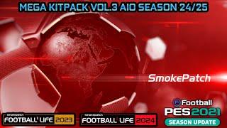 MEGA KITPACK VOL.3 AIO SEASON 24/25 - PES 2021 & FOOTBALL LIFE - HOW TO INSTALATIONS