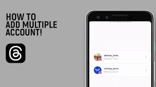 How To Add Multiple Accounts On Threads [easy]