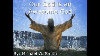 Our God is an awesome God   1hr version