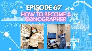 HOW TO BECOME A SONOGRAPHER (ULTRASOUND TECHNOLOGIST) | SITC Episode 67