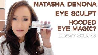 Natasha Denona Mini Eye Sculpt Eyeshadow Palette HOODED EYE review/tutorial neutral matte over 50