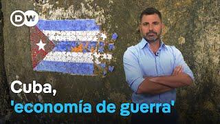 Por qué Cuba sufre su peor crisis económica en 30 años