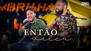 Jorge & Mateus - Então Valeu (Clipe Oficial) [É Simples Assim]