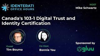 Episode 52: Canada's 103-1 Digital Trust and Identity Certification