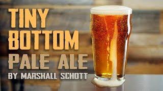 Tiny Bottom Pale Ale - Brulosophy Homebrew Recipe