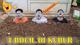 TIGA BOCIL NAKAL DI KUBUR