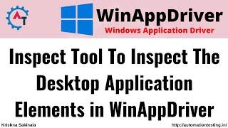 9. WinAppDriver Tutorial | How to inspect desktop Application Elements using Inspector Tool