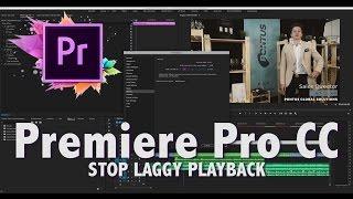 How To Easily REDUCE LAG | Adobe Premiere Pro CC 2017 | 2 Minute Tutorial | Editing Made Easy [Ep.3]