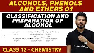 Alcohols, Phenols and Ethers 01 : Classification and Preparation of Alcohol || Class 12th NCERT