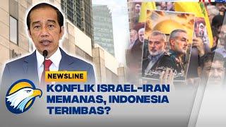 Konflik Israel - Iran Memanas, Indonesia Terimbas? - [Newsline]